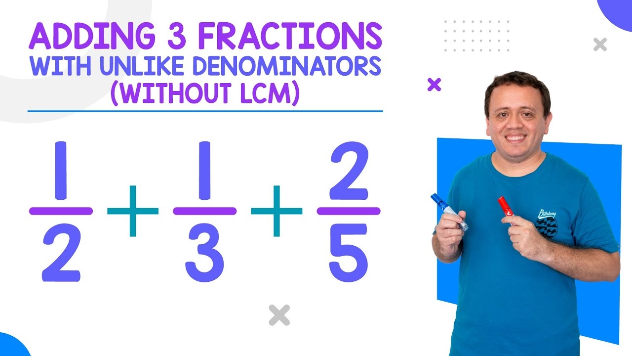 ADDING 3 FRACTIONS With Unlike Denominators without LCM YouTube