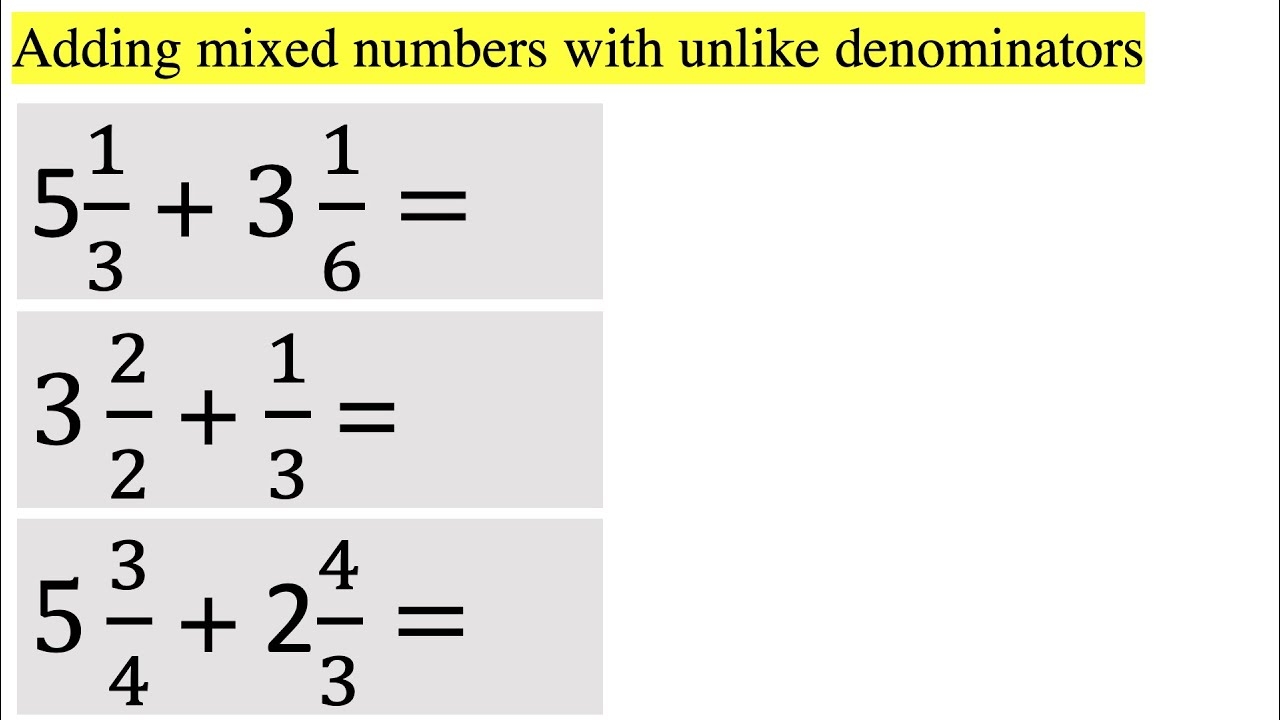 Adding Mixed Numbers With Unlike Denominators YouTube