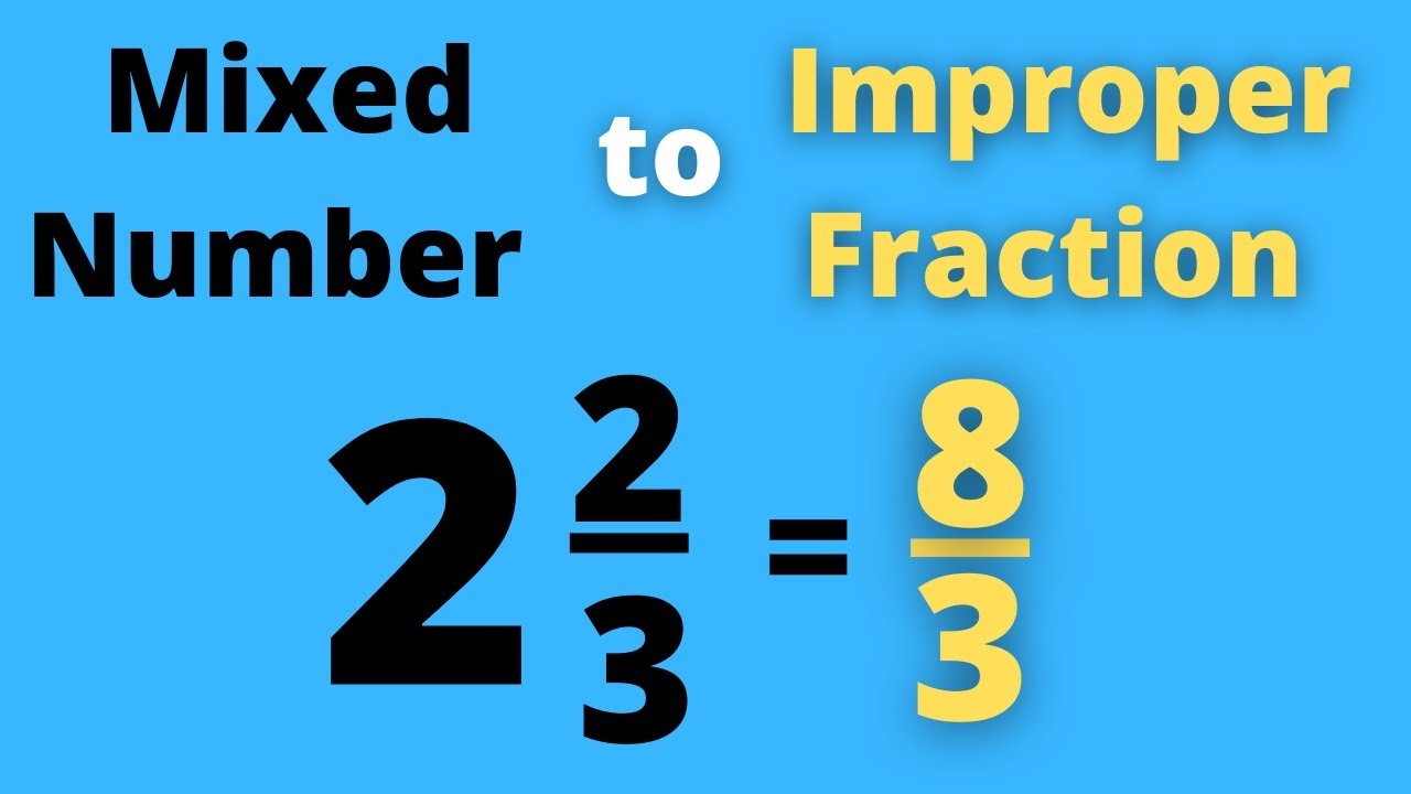 Convert A Mixed Number To An Improper Fraction YouTube
