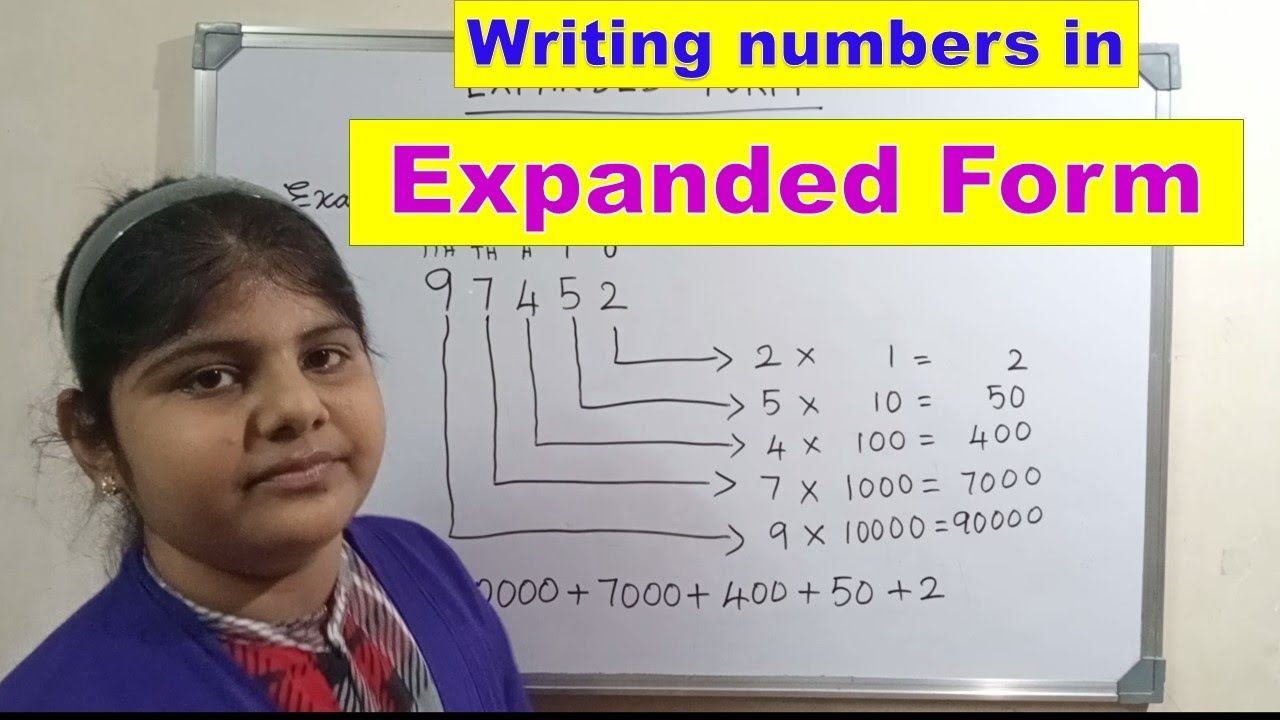 Expanded Form Of A Numbers Writing Numbers In Expanded Form How To Write Expanded Notation YouTube