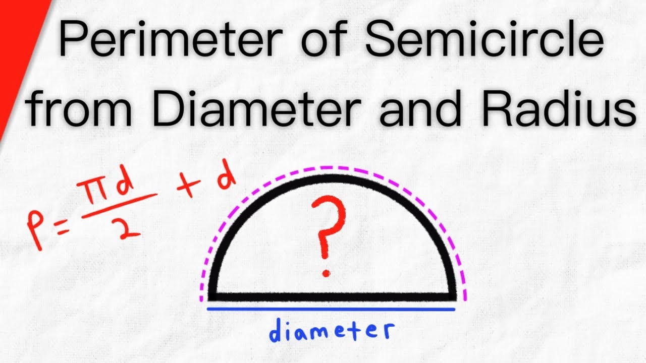 Finding Perimeter Of A Semicircle From Diameter And Radius Geometry YouTube