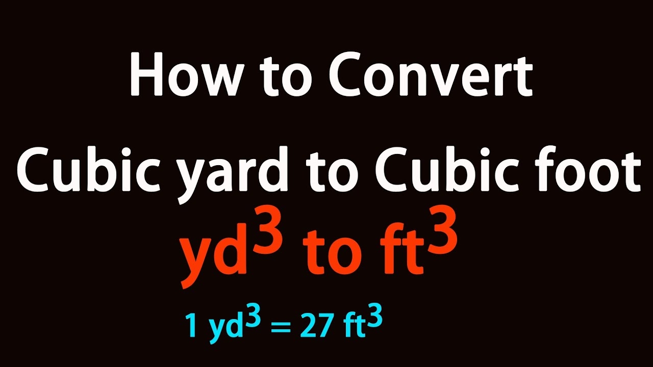 How To Convert Cubic Yard To Cubic Foot YouTube