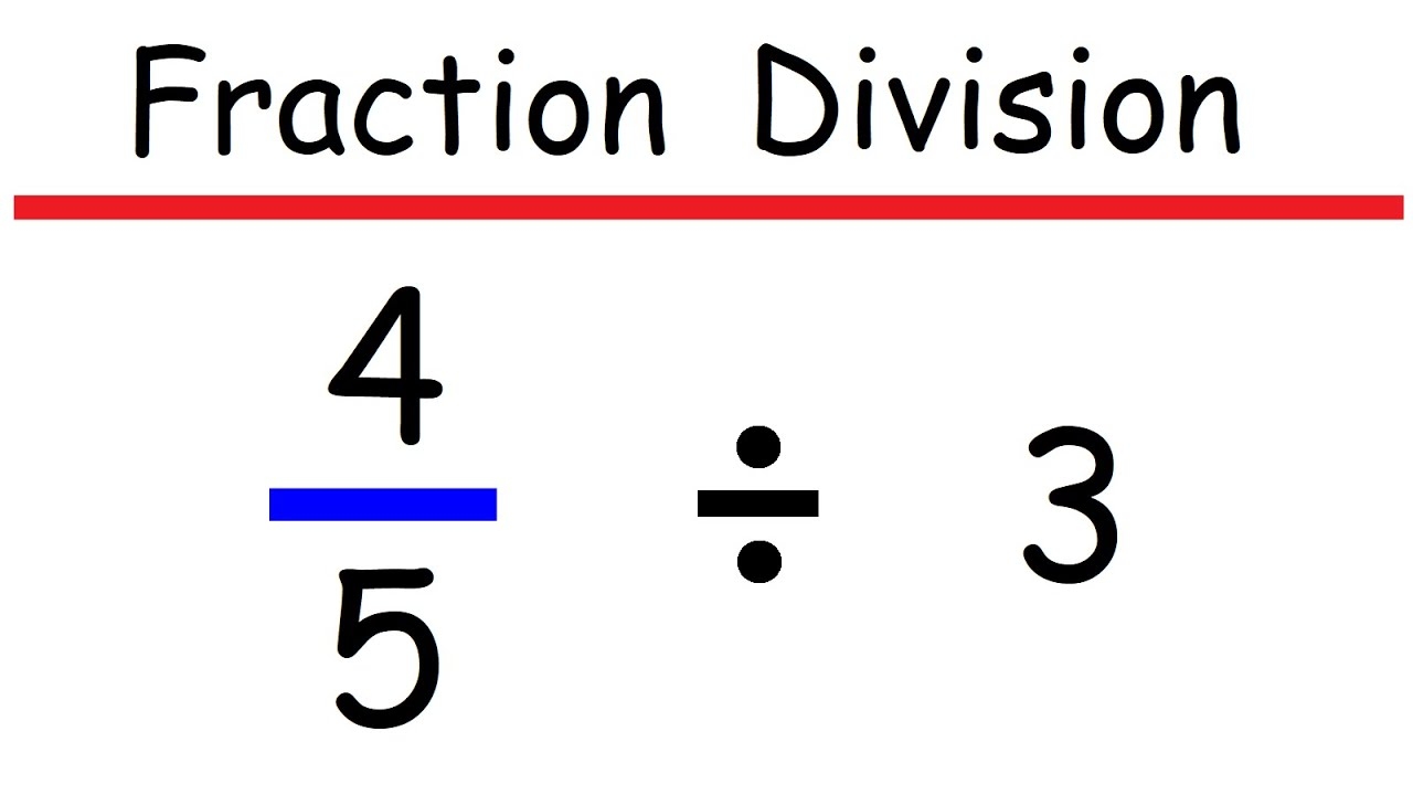 How To Divide A Fraction By A Whole Number Mathematics YouTube
