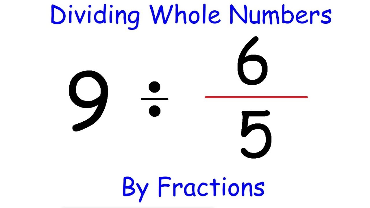 How To Divide A Whole Number By A Fraction YouTube