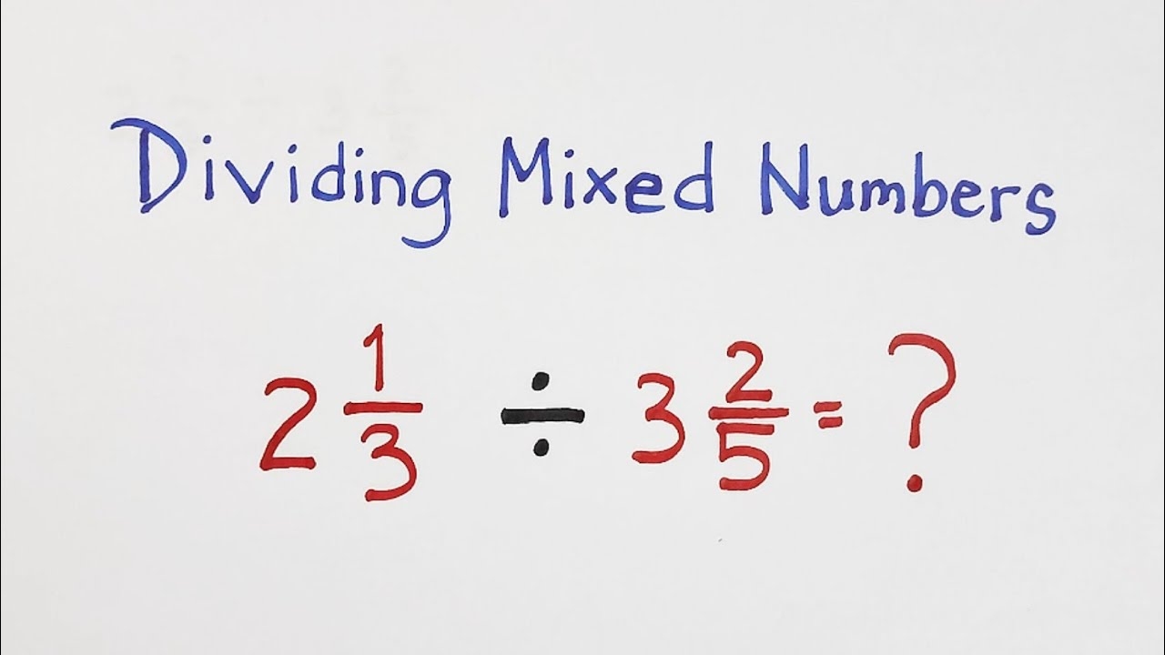 How To Divide Mixed Numbers YouTube