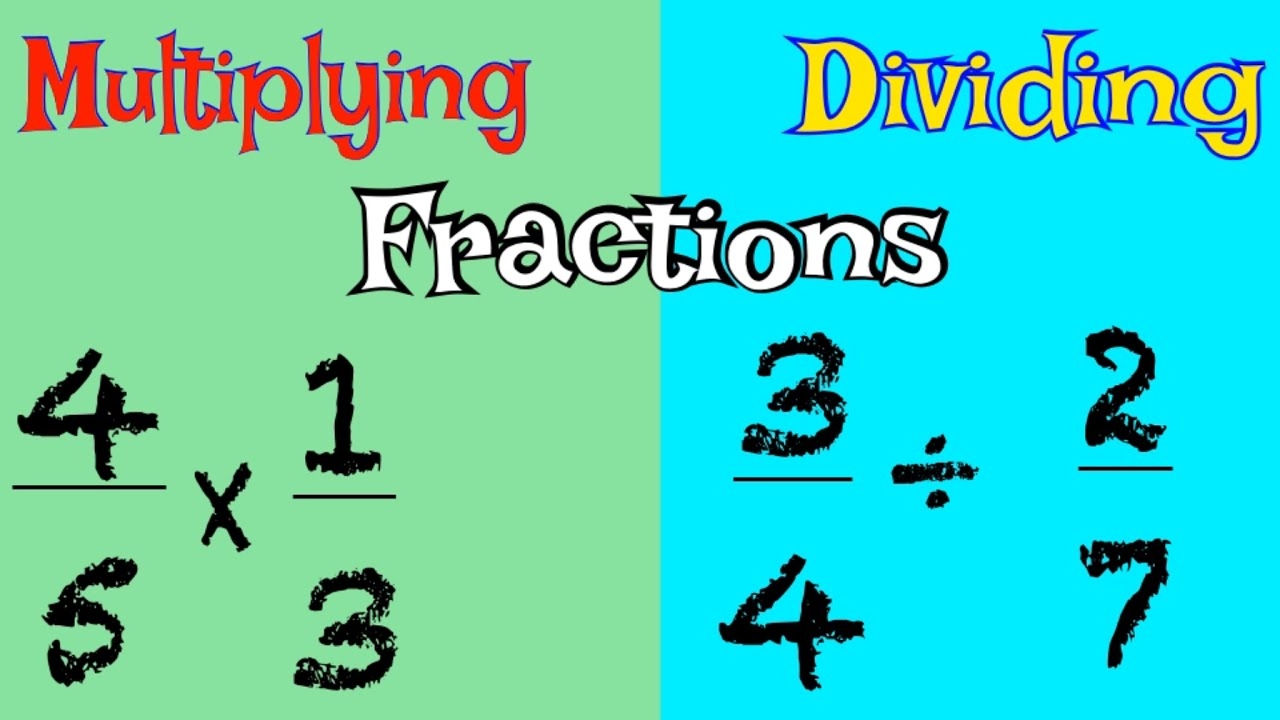 How To Multiply And Divide Fractions YouTube