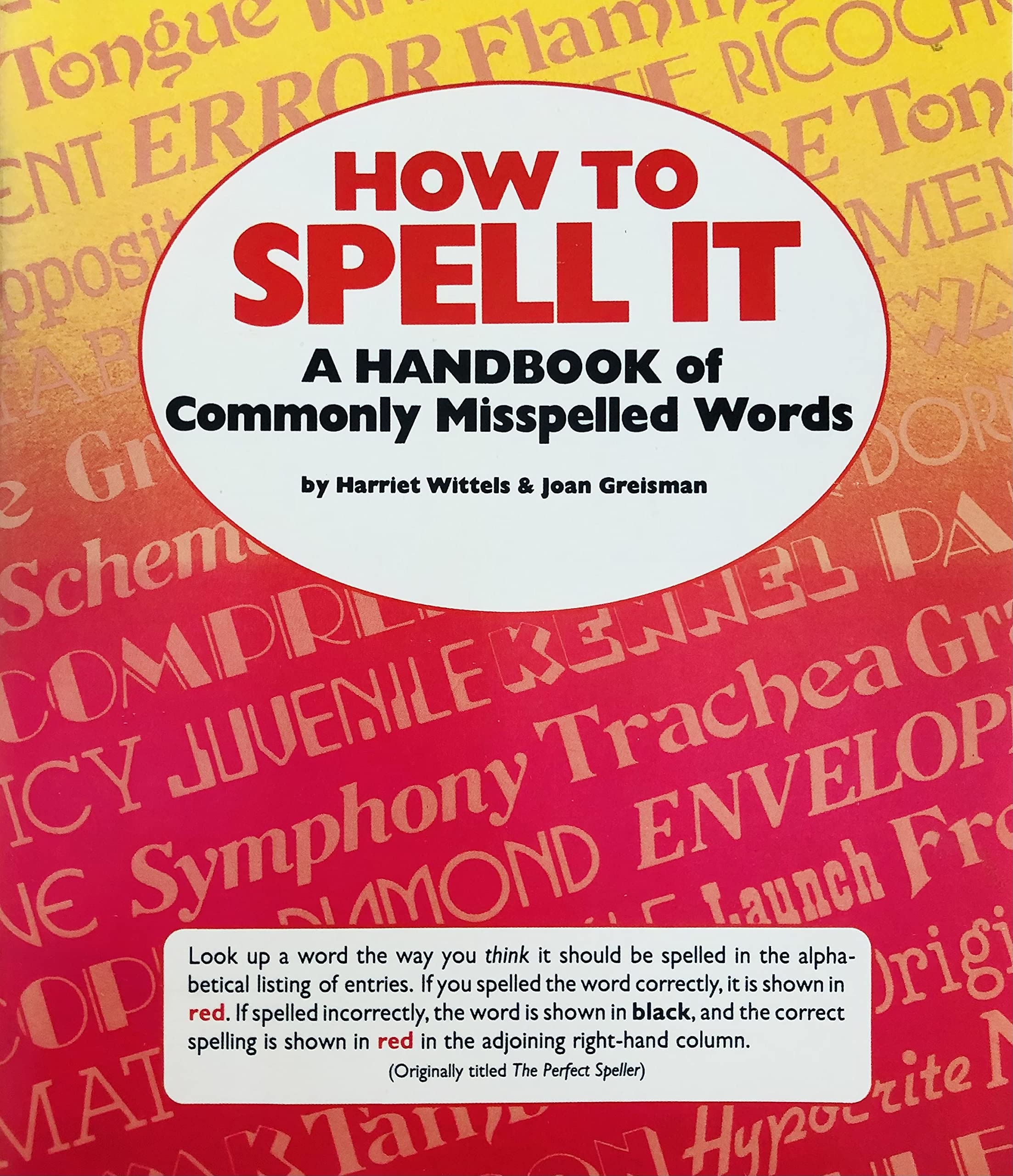 How To Spell It A Handbook Of Commonly Misspelled Words Harriet Wittels Joan Greisman 9780590994989 Amazon Books