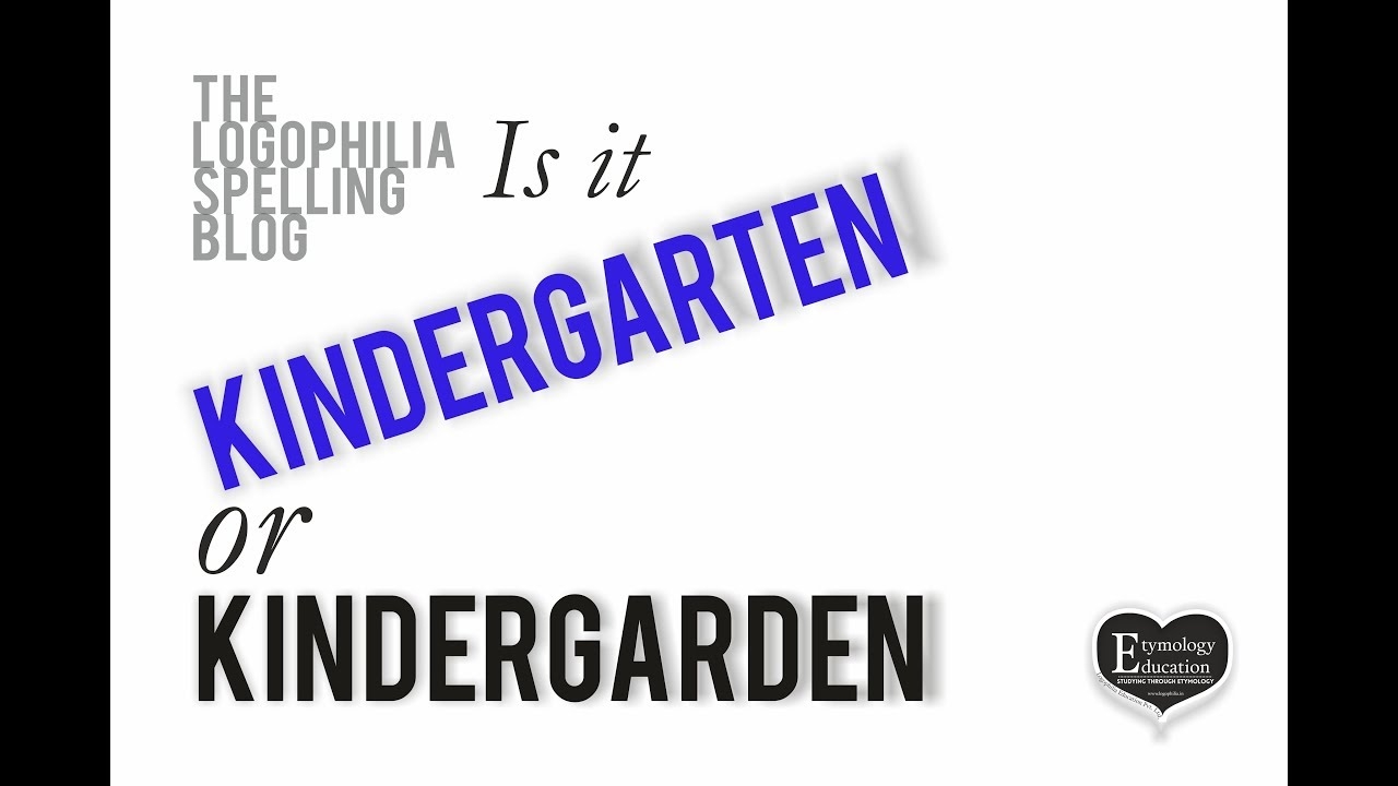 How To Spell Video Kindergarten Or Kindergarden YouTube