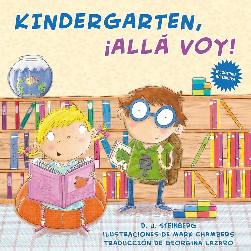Kindergarten all Voy Here I Come Spanish Edition Steinberg D J Chambers Mark L zaro Georgina 9780593523827 Amazon Books