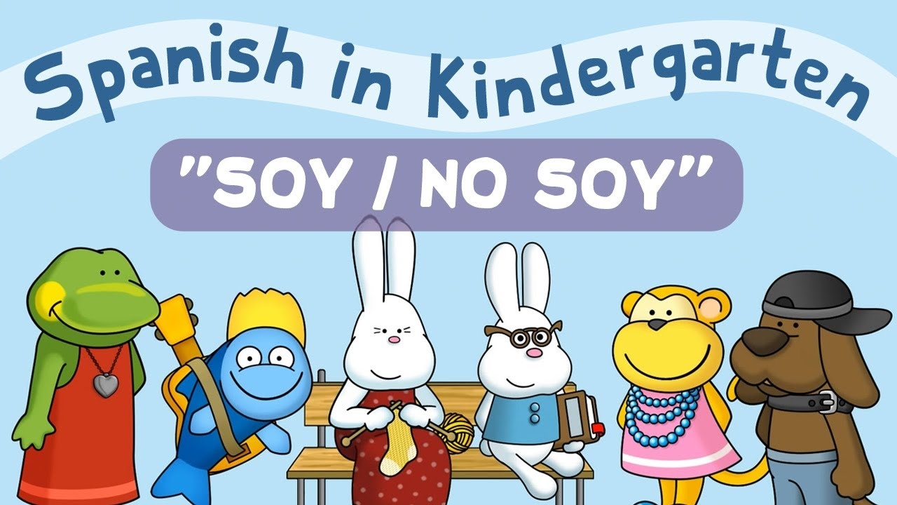 Kindergarten Spanish Class Soy No Soy Starting Spanish In Kindergarten YouTube