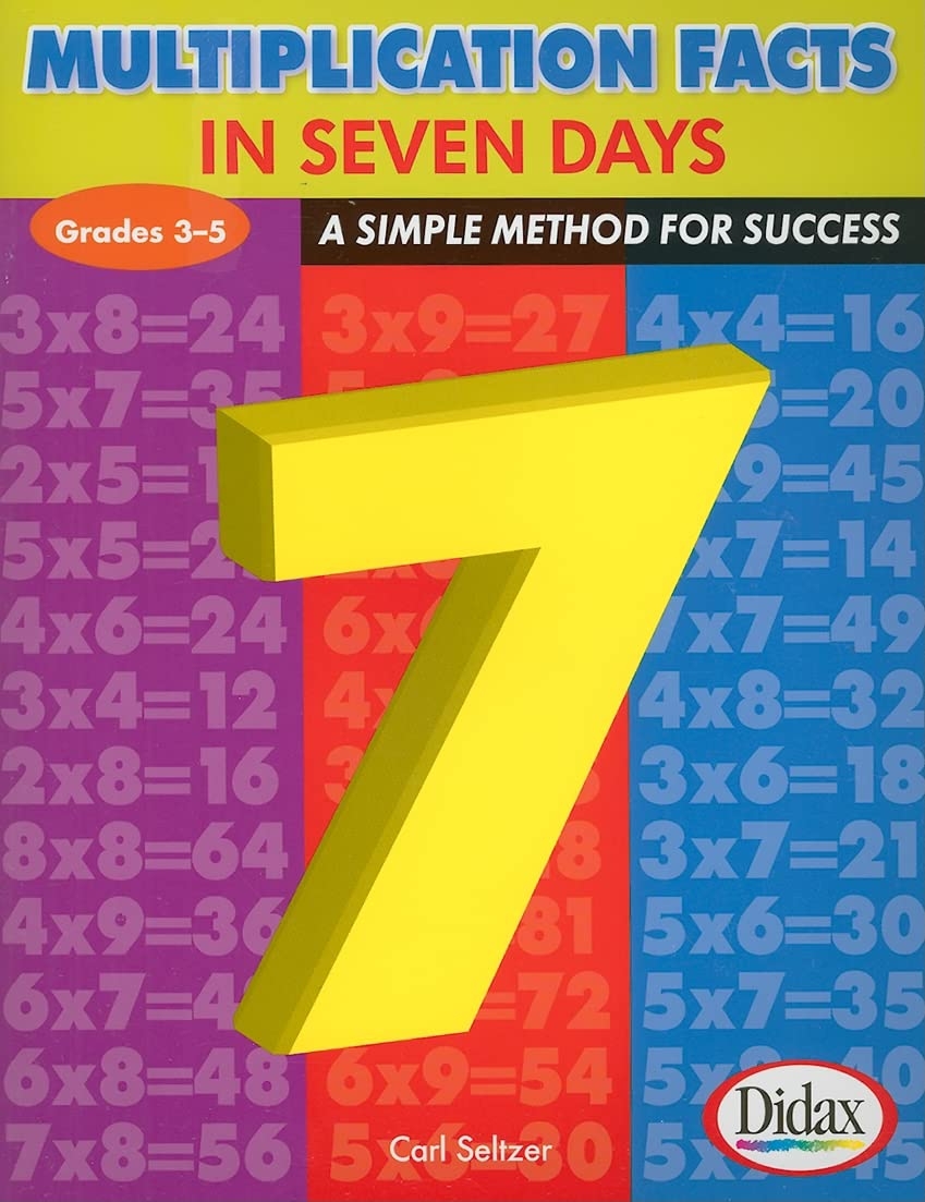 Multiplication Facts In Seven Days A Simple Method For Success Grades 3 5 9781583242759 Dr Carl Seltzer Books Amazon