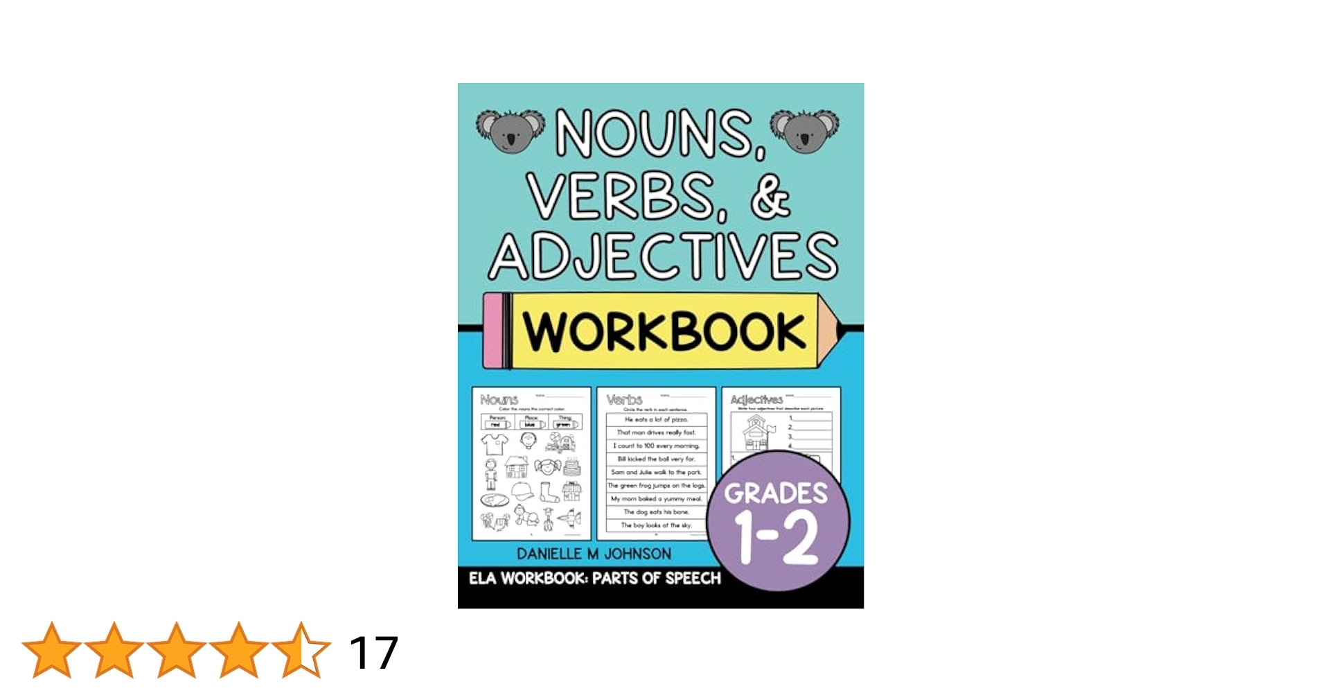 Nouns Verbs And Adjectives Workbook First Grade Second Grade ELA Workbook Parts Of Speech Engaging Worksheets Sorts And Mystery Pictures Grade Parts Of Speech Nouns Verbs Adjectives Johnson Danielle M 