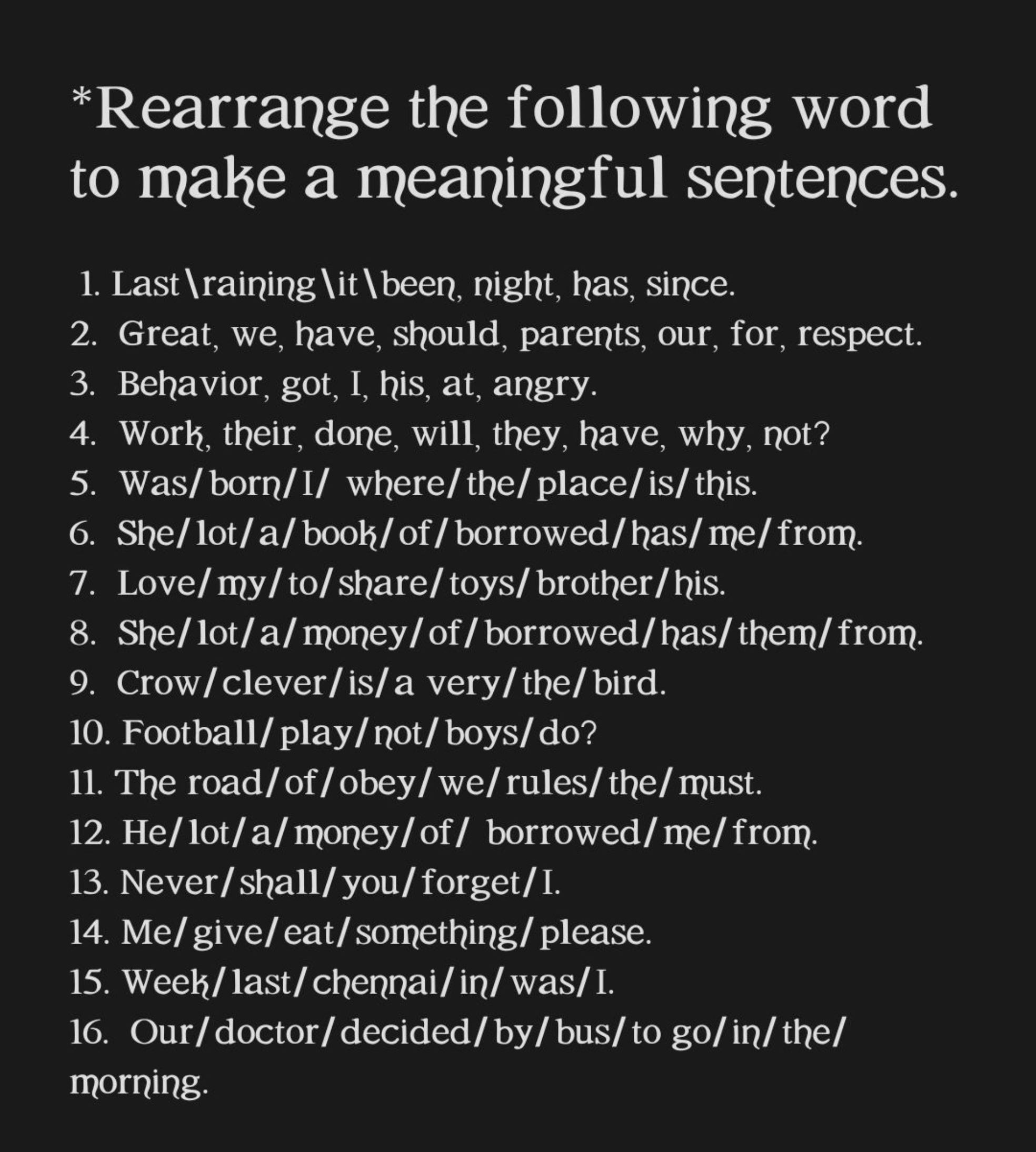 Rearrange The Following Word To Make A Meaningful Sentences Last raini 