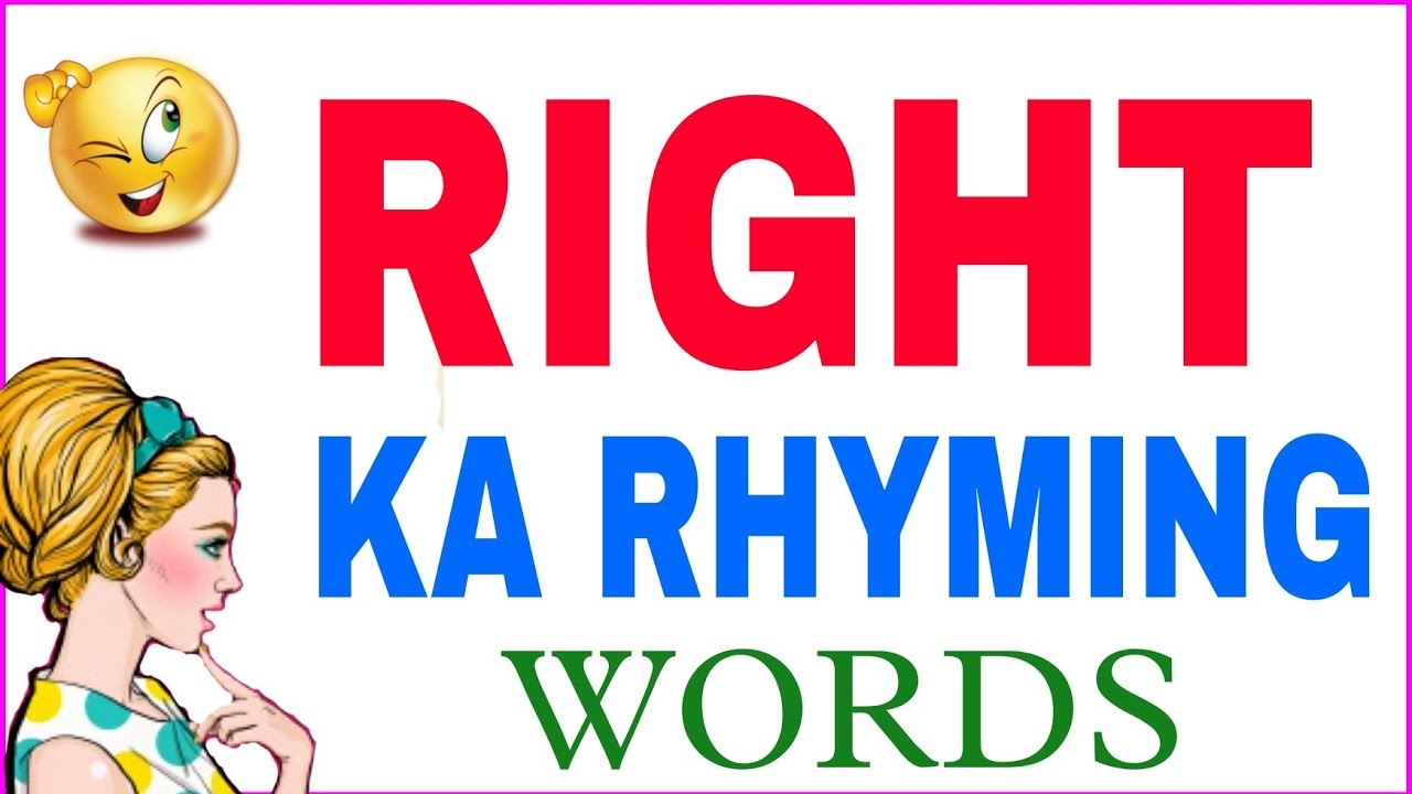 Right Ka Rhyming Word Rhyming Words Of Right Right Rhyming Words YouTube