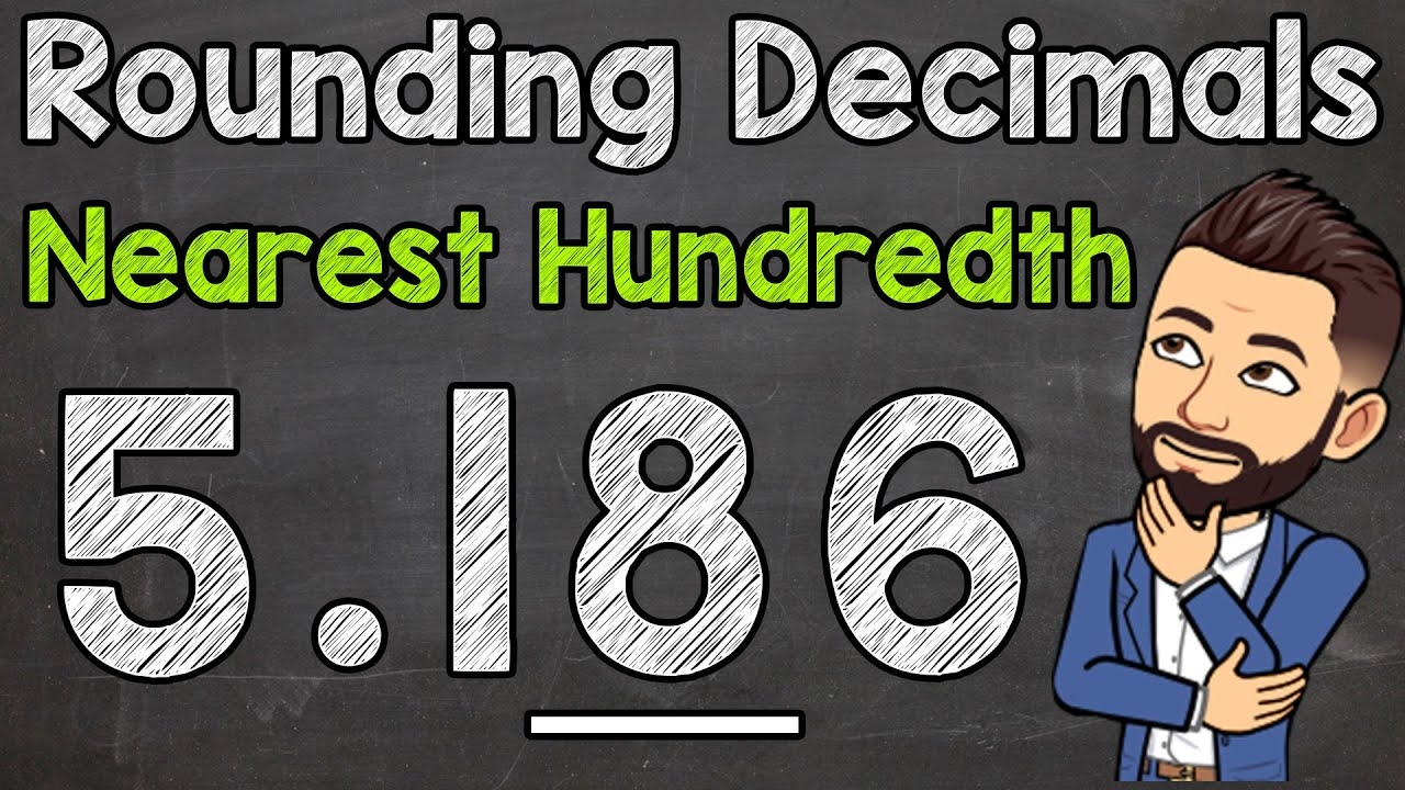 Rounding Decimals Round To The Nearest Hundredth YouTube