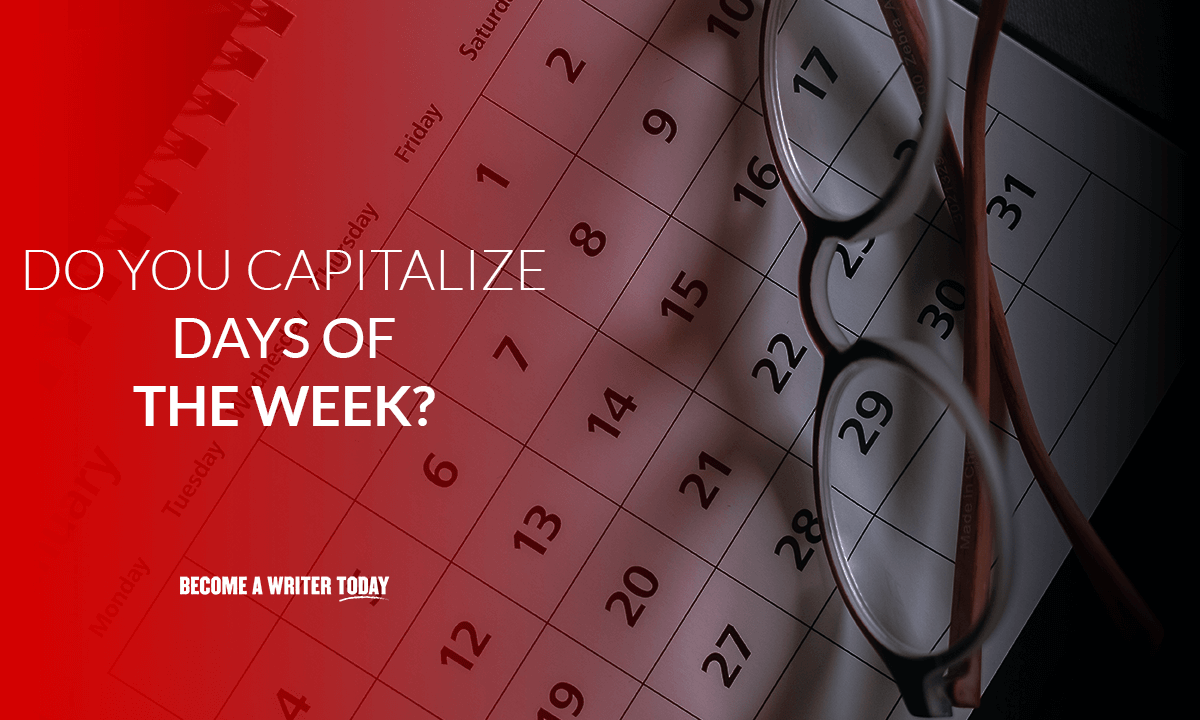 What Are The Capitalization Days Of The Week Rules 