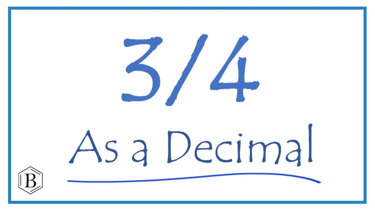 Write The 3 4 As A Decimal YouTube